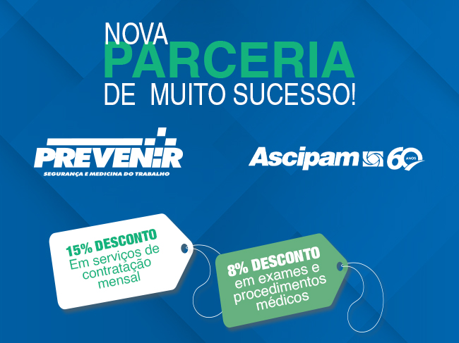 Nova parceria da ASCIPAM com a empresa Prevenir Segurança e Medicina do Trabalho 