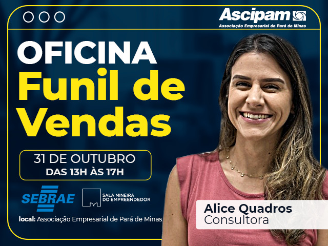 Faça sua inscrição na oficina Funil de Vendas; parceria entre Ascipam e Sebrae!