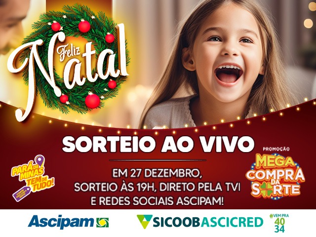 É amanhã, o grande sorteio da etapa final promoção Mega Compra da Sorte Ascipam Sicoob Ascicred 