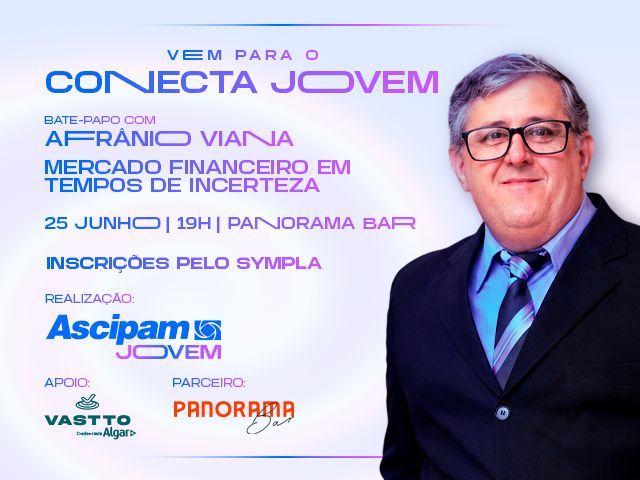 Conecta Jovem debate mercado financeiro em tempos de incerteza com Afrânio Viana Conecta Jovem debate mercado financeiro em tempos de incerteza com Afrânio Viana